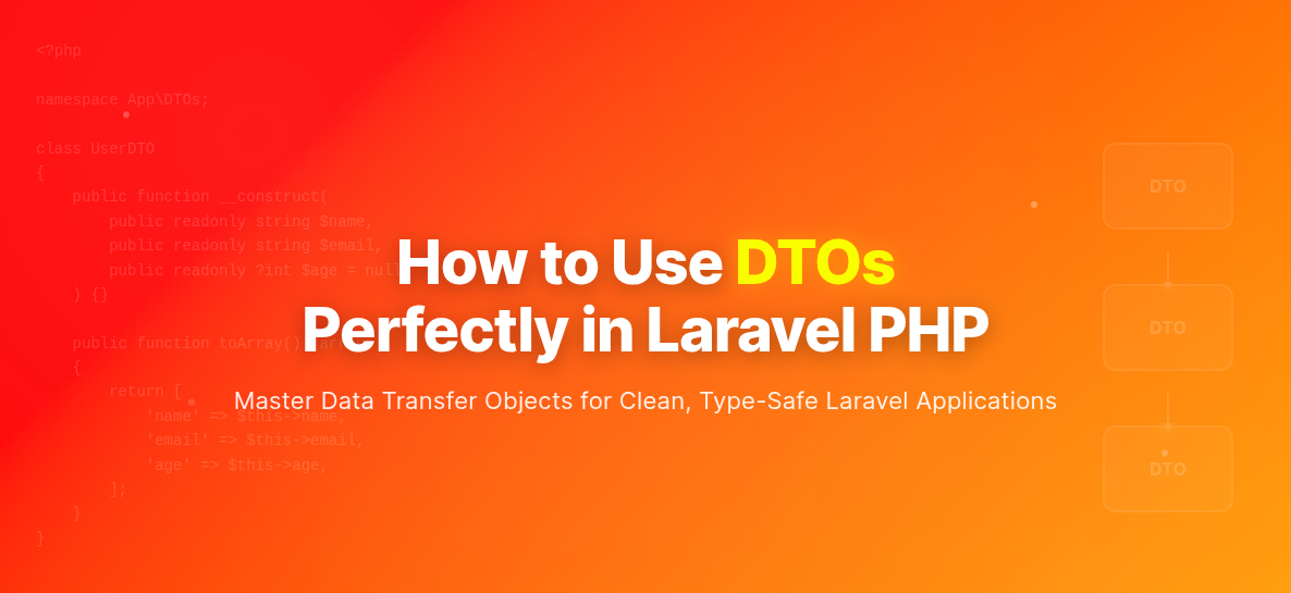 How to Use DTOs Perfectly in Laravel PHP